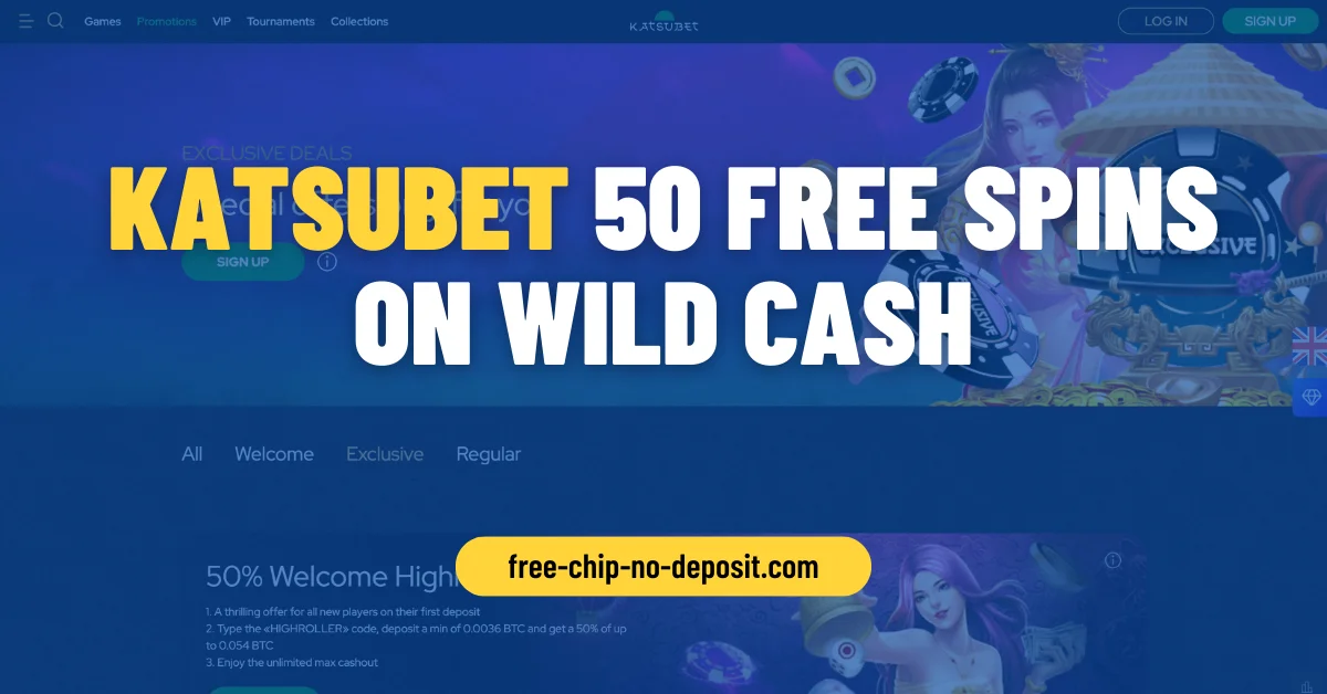 Katsubet 50 Free Spins on Wild Cash