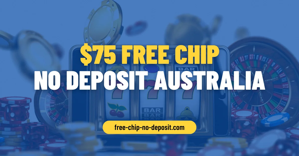 75 free chip no deposit