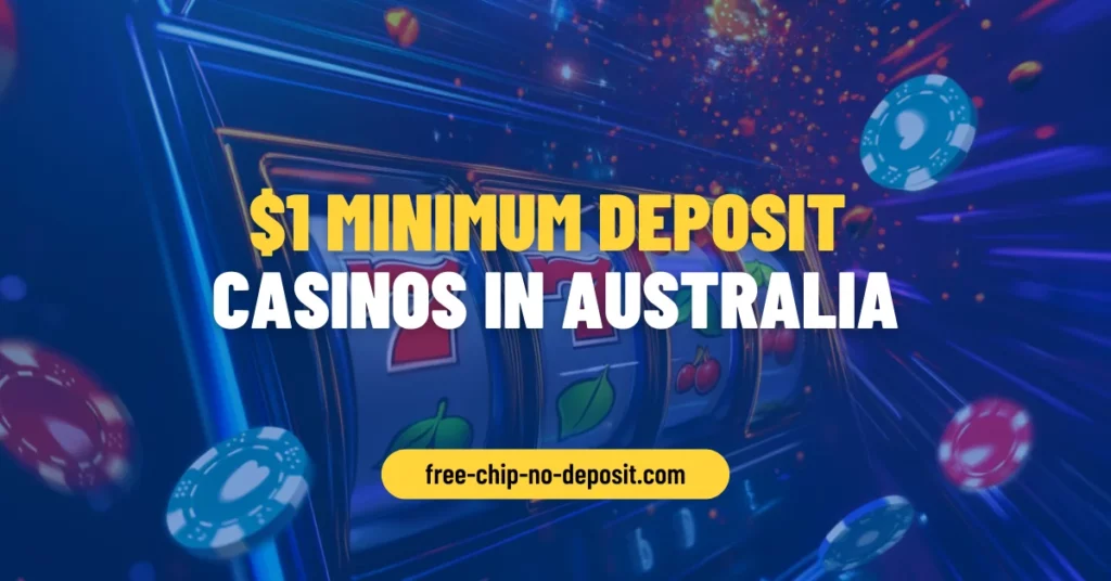 $1 Minimum Deposit Casinos in Australia